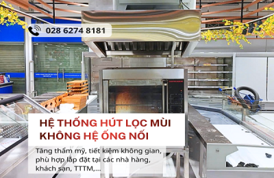 Hệ thống hút mùi không cần ống nối – Giải pháp tối ưu không gian cho nhà hàng và trung tâm thương mại